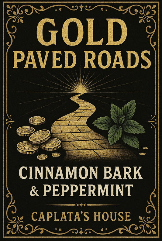 Golden Paved Roads ~ Prosperity and Success Blend